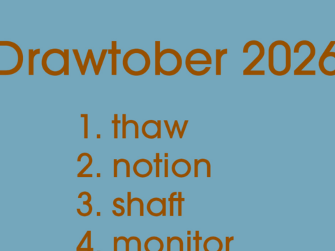 Drawtober 2026 1. thaw 2. notion 3. shaft 4. monitor